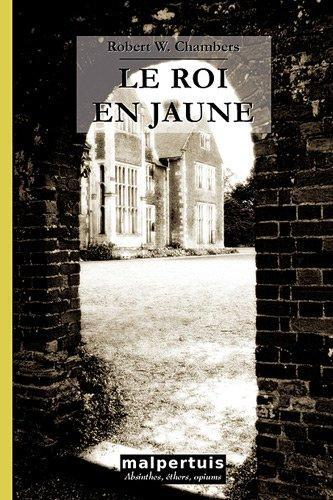 Robert W. Chambers: Le roi en jaune (Paperback, French language, Éditions Malpertuis)