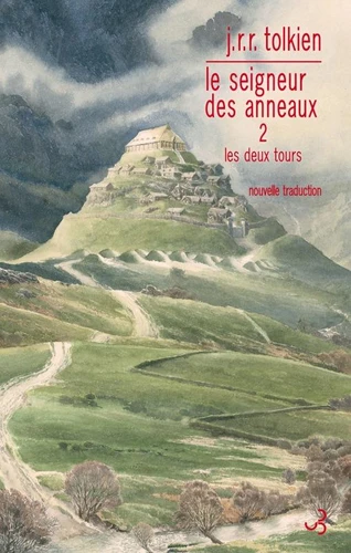 J. R. R. Tolkien, Daniel Lauzon, Alan Lee: Les Deux Tours (EBook, French language, 2015, Christian Bourgois)