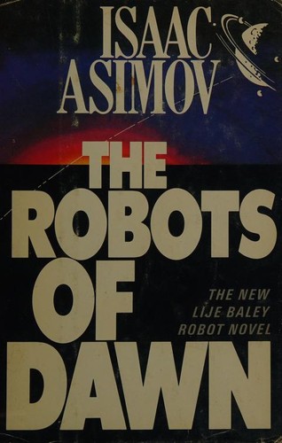 Isaac Asimov: The Robots of Dawn