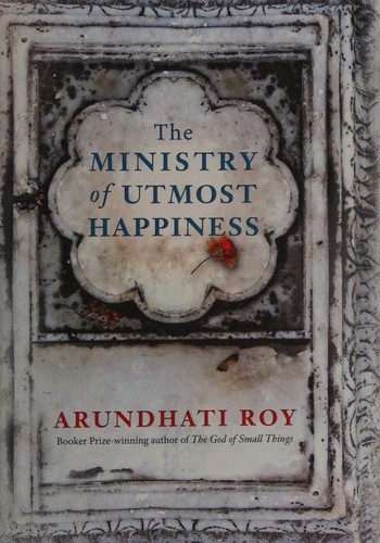 Arundhati Roy: The ministry of utmost happiness (2017, Alfred A. Knopf)