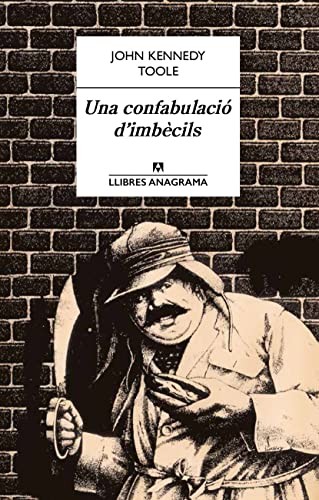 Xavier Pàmies, John Kennedy Toole: Una confabulació d'imbècils (Paperback, 2015, Anagrama, Editorial Anagrama)