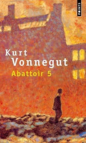 Kurt Vonnegut: Abattoir 5 ou La croisade des enfants (French language, 2004, Éditions du Seuil)