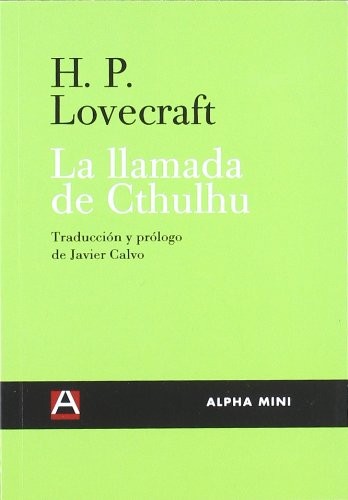 Javier Calvo Perales, H.P. Lovecraft: LA LLAMADA DE CTHULHU (Paperback, 2012, Ediciones Alpha Decay, S.A.)