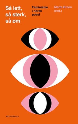 Sissel Solbjørg Bjugn, Anna Kristina Knudsen, Annie Riis, Eva Stokkan, Cindy Haug, Eira Søyseth, Toril Sonja Gravdal, Annabelle Despard, Karin Sveen, Eva Jensen, Cathrine Grøndahl, Britt Sørensen, Sidsel Mørck, Selma M. Yonus, Hanna Winsnes, Krista Lien Indrehus, Cecilie Løveid, Olga Andersen, Ellisif Wessel, Britt Karin Larsen, Aslaug Vaa, Merete Lien, Julie Evensen, Eldrid Lunden, Fatemeh Ekhtesari, Linda Klakken, Karin Fossum, Kristin Berget, Sumaya Jirde Ali, Aasne Linnestå, Kjersti Wøien Håland, Maria Tryti Vennerød, Inger Hagerup, Gro Dahle, Helene Guåker, Marta Breen, Tone Ringen, Marie Takvam, Helene Ugland, Astrid Hjertenæs Andersen, Johanne Fronth-Nygren, Karen Sofie Hansen, Kjersti Ericsson, Åse-Marie Nesse, Aasta Hansteen, Eli Fossdal Vaage, M. Seppola Simonsen, Kate Næss, Maia Kjeldset Siverts, Ella Utøy, Camilla Collett, Tine-Jarmila Sir, Synnøve Persen, Birgit Nissen, Kari Anne Bye, Asieh Amini, Halldis Moren Vesaas: Så lett, så sterk, så øm (Hardcover, Norwegian language, 2023, Res Publica)