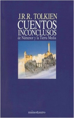 J. R. R. Tolkien, Christopher Tolkien(duplicate): Cuentos inconclusos de Numenor y la Tierra Media - 1. edicion (2019, Minotauro)