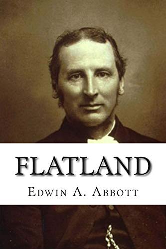 Edwin Abbott Abbott: Flatland (Paperback, 2019, Createspace Independent Publishing Platform, CreateSpace Independent Publishing Platform)