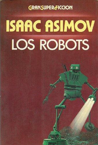 Айзек Азимов, Harlan Ellison, Mark Zug: Los robots (Spanish language, 1986)