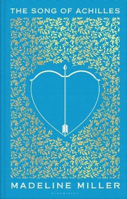 Madeline Miller: The Song of Achilles (Hardcover, 2021, Bloomsbury Publishing Plc)