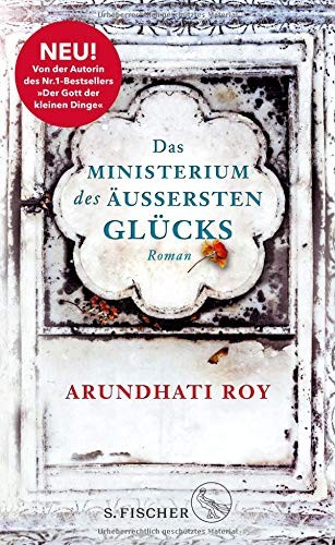 Arundhati Roy: Das Ministerium des äußersten Glücks (2017, FISCHER, S.)