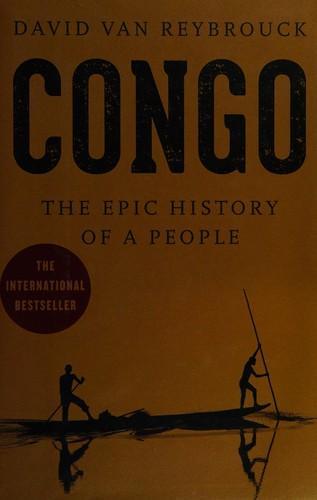 David Van Reybrouck: Congo: The Epic History of a People (2014)