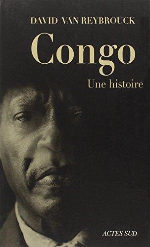 David Van Reybrouck: Congo : une histoire (French language, 2012, Actes Sud)