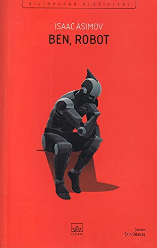 Айзек Азимов: Ben Robot (Paperback, Turkish language, 2016, Ithaki Yayinlari)