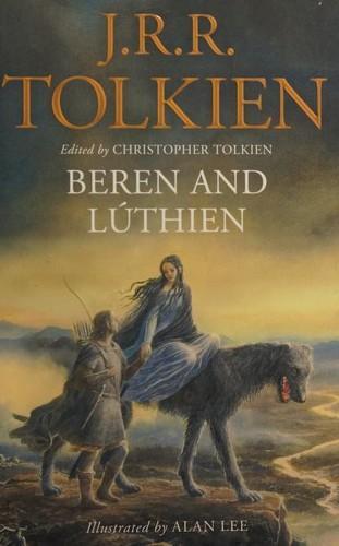 J. R. R. Tolkien: Beren and Lúthien (2018, HarperCollins)
