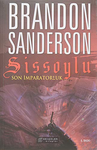 Brandon Sanderson: Sissoylu - Son Imparatorluk 1 (Paperback, Akilcelen Kitaplar)